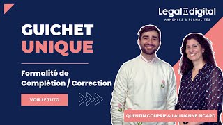 Tutoriel  Formalité de complétion  correction avec le Guichet Unique [upl. by Seaden]