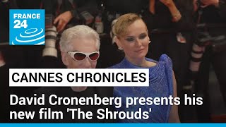 Cannes chronicles David Cronenberg presents The Shrouds inspired by death of his wife [upl. by Boutis]