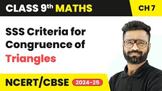 SSS Criteria for Congruence of Triangles  Triangles  Class 9 Maths Chapter 7  CBSE 202425 [upl. by Pich989]