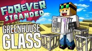 Minecraft  GREENHOUSE GLASS  Forever Stranded 37 [upl. by Naesed254]