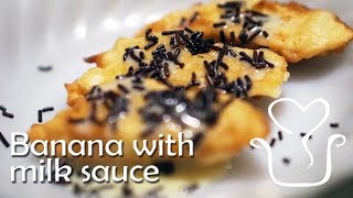 Fried banana milk sauce [upl. by Clement]