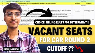 MHT CET 2024  VACANT SEAT FOR CAP ROUND 2  CHOICE FILLING RULES FOR BETTERMENT  CUTOFF  MHTCET [upl. by Yelyah]