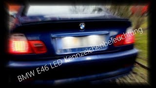 LED Kennzeichenbeleuchtung  BMW E46 [upl. by Kieffer]