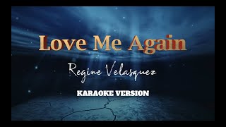 Love Me Again  Regine Velasquez  Karaoke Version [upl. by Celestyn911]