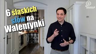 6 Śląskich Słów na WALENTYNKI [upl. by Connors]