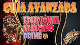 GUÍA AVANZADA  ESCIPIÓN EL AFRICANO PRIME [upl. by Adiam]