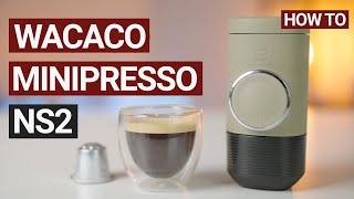 How to Use the Wacaco Minipresso NS2 A Portable Nespresso Brewer [upl. by Ajnat439]