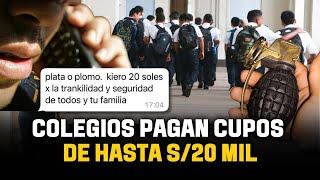 COLEGIOS pagan entre S10 mil y S20 mil a EXTORSIONADORES como CUPO  El Comercio [upl. by Hinson399]