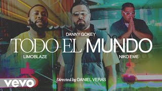 Danny Gokey  Todo El Mundo with Limoblaze amp Niko Eme Official Music Video [upl. by Ramoh]