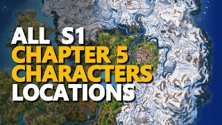 All Chapter 5 Characters Locations Fortnite [upl. by Rather]