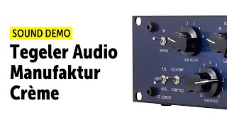 Tegeler Audio Manufaktur Crème Sound Demo no talking [upl. by Eenar]