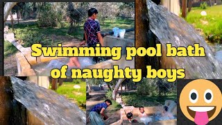 Swiming Pool Bath Noughty Boys II Shahid Nawaz II Swiming Pool Vlog II [upl. by Wandis]