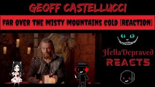 Geoff Castellucci  Far Over The Misty Mountains Cold REACTION [upl. by Anyer]