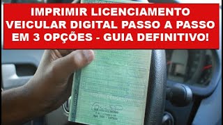 COMO IMPRIMIR O DOCUMENTO DE CERTIFICADO DE LICENCIAMENTO VEICULAR DIGITAL RÃPIDO E FÃCIL [upl. by Jasmine]