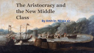 The Aristocracy and the New Middle Class  Class 10 History Chapter 1  Adya Foundations [upl. by Elder113]