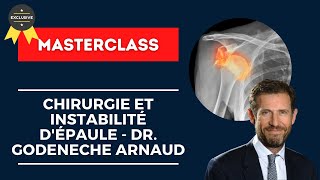 MASTERCLASS CHIRURGIEN  Dr GODENECHE Arnaud  Chirurgie et instabilité dépaule [upl. by Fiorenze22]