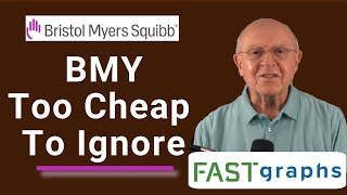 Bristol Myers Squibb Company Too Cheap To Ignore  FAST Graphs [upl. by Clifton]