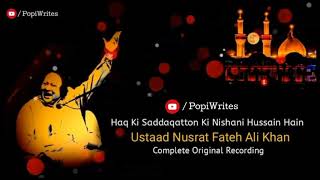 Haq Ki Saddaqatton Ki Nishani Hussain Hain  Ustad Nusrat Fateh Ali Khan [upl. by Lebanna]