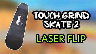 Touchgrind Skate 2 Laser Flip Tutorial [upl. by Sima323]