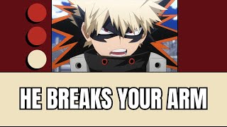 He breaks your arm  Bakugou x listener [upl. by Gussi474]