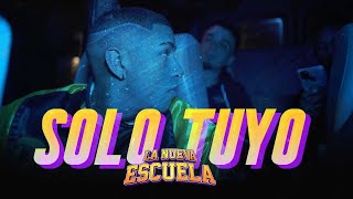 La Nueva Escuela  Solo Tuyo Video Oficial [upl. by Enived]