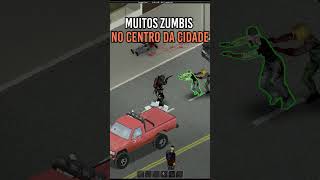 CENTRO DA CIDADE LOTADO pz shorts sobrevivência funny projectzomboid gameplay sobrevivência [upl. by Veron199]