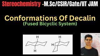 Conformations Of Decalin  Fused bicyclic System vchemicalsciences9396 [upl. by Tik]