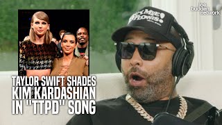 Taylor Swift Shades Kim Kardashian In quotTTPDquot Song  Joe Reacts [upl. by Emawk367]