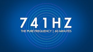 741 Hz  The Pure Frequency  60 minutes [upl. by Acsot644]