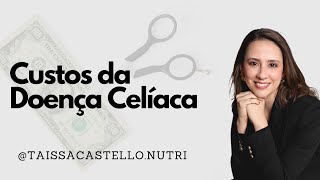 Custos da Doença Celíaca [upl. by Nino950]