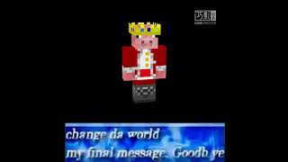 change da world my final message Goodbye But its Technoblade [upl. by Ettenay]