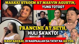 FRANCINE AT SETH UY ANO ‘YAN 🔴MARKKIMARVIN ISSUENABUHAY 🔴NAGPASEKSIDI NAGPAALAM SA AKTOR DAD [upl. by Andre]