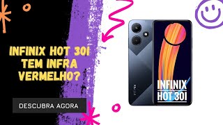 🔴 O INFINIX HOT 30I TEM INFRAVERMELHO [upl. by Huebner]