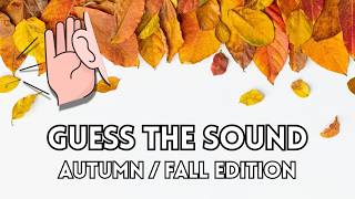 Fun Autumn Sounds for Kids  Guess the Fall Sounds  Listening Game for Children  Sound Quiz [upl. by Anehta]