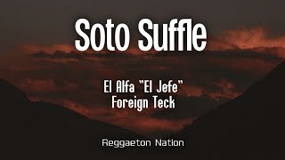 El Alfa x Foreign Teck  Soto Shuffle LetraLyrics [upl. by Bettencourt27]