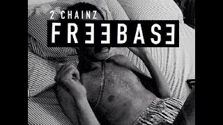 2 Chainz  FreeBase FULL MIXTAPE NEW 2014 [upl. by Isiahi242]