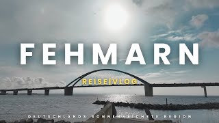 FEHMARN VLOG🌊  Die besten Spots in Deutschlands sonnenreichster Region☀️ [upl. by Namlak199]