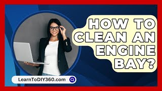 How To Clean An Engine Bay  LearnToDIY360com [upl. by Sitnerp]