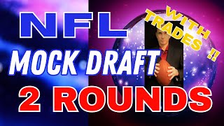 2024 NFL 2 Round Mock Draft With Trades [upl. by Aikcin]