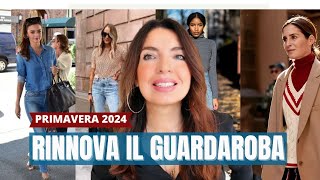 TENDENZE MODA PRIMAVERA ESTATE 2024 così aggiorni IL TUO GUARDAROBA CON QUELLO CHE HAI GIÀ [upl. by Lynne]