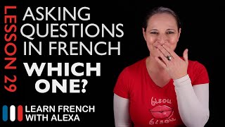 Asking WHICH ONE questions in French with LEQUEL French Essentials Lesson 29 [upl. by Donnell]