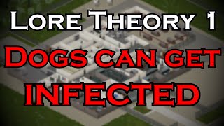 Lore Theory 1  DOGS can get INFECTED  Project Zomboid Lore [upl. by Icaj]