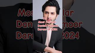 Top 10 Most famous drama of Danish Taimoor 2024 DanielsTimoor subscribe Top [upl. by Mook]