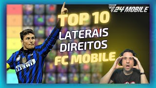 🏆TOP 10 LATERAIS DIREITOS FC MOBILE 24 🔥TIER LIST DOS MELHORES LD  FC MOBILE [upl. by Anatniuq158]