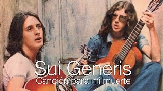 Sui Generis  Canción para mi muerte Letra [upl. by Iorgo]