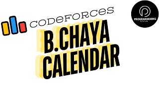 BChaya Calendar Codeforces Round 927 Div 3 [upl. by Einberger]