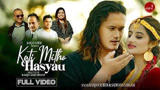 Kati Mitho Hasyau  Ranjan Subedi amp Sadhana Sargam  Bijay Shivakotee  Saroj  Isha  Official MV [upl. by Miza]