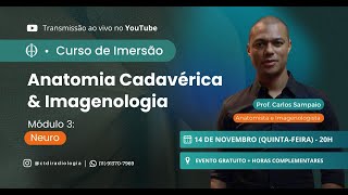 CURSO DE IMERSÃO ANATOMIA CADAVÉRICA amp IMAGENOLOGIA [upl. by Anead679]