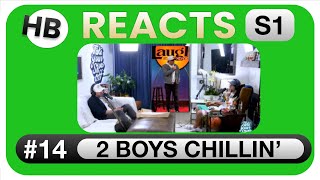 HB REACTS 14 2 BOYS CHILLIN [upl. by Cheney]