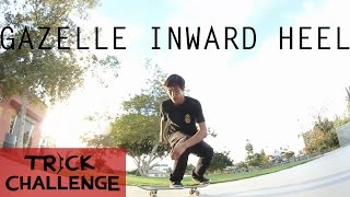 GAZELLE INWARD HEELFLIP  Ultimate Trick Challenge [upl. by Ddet]